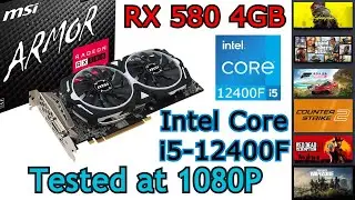 RX 580 4GB + i5-12400F | 6 Games tested at 1080P (2024)