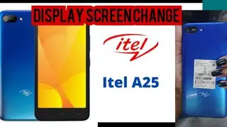 Itel A25 Disassembly Display screen combo change