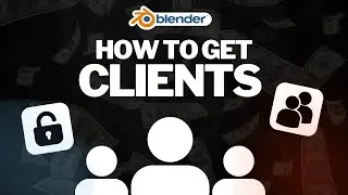 How To Get Clients As A 3D Artist