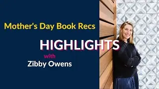 Zibby Owens Mother's Day Books