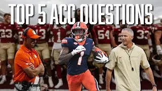 Top 5 ACC Questions | CFP | ACC | Boston College | Syracuse | Clemson | FSU