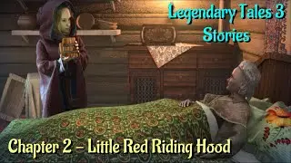 Lets Play - Legendary Tales 3 - Stories - Chapter 2 - Little Red Riding Hood Full Walkthrough