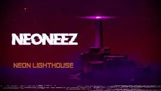 NEONEEZ - Neon Lighthouse [retrowave | synthwave]
