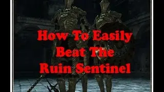 Dark soul 2: How to easily beat Ruin Sentinel