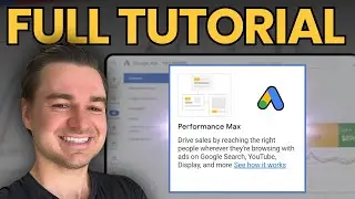 Performance Max FULL Tutorial & Campaign Setup (Google Ads)