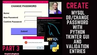 How To Connect to MYSQL DB With PYTHON TKINTER GUI To CHANGE PASSWORD/Validation Entries||PART 3