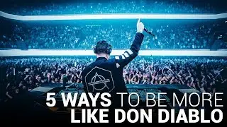5 WAYS to be more like DON DIABLO! 🚀