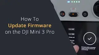 How to Update the Firmware on the DJI Mini 3 Pro Drone | Updating Aircraft Firmware on DJI Drones
