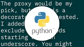 decorate a python class such that most methods raise an exception if condition