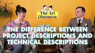 How-to guide: PROJECT description, TECHNICAL description & ARTIST statement | Art Discourse Ep 25