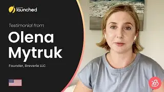 Olena Mytruk - Founder, Breverie LLC - Testimonials about You are launched
