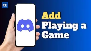 How to Add Playing a Game in Discord Mobile