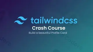 Tailwind CSS Crash Course: Simplifying Web Design with Speed