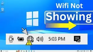 Wifi Not Showing in Windows 10