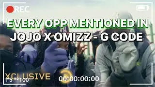 EVERY OPP MENTIONED IN JOJO X OMIZZ - G CODE