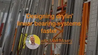 Designing drylin® linear bearing systems faster