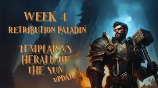 TEMPLAR SPEC VS HERALD OF THE SON - RET PALADIN - WEEK 4 - THE WAR WITHIN UPDATE