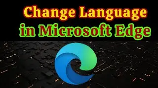 Change Language in Microsoft Edge Step by Step Tutorial (2024)