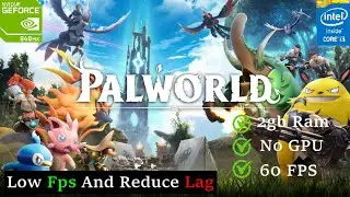 HOW TO FIX PALWORLD LAG IN LOW END PC | 4GB RAM 1GB GRAPHIC CARD