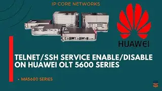 How to enable/disable TELNET/SSH Service  on Huawei OLT