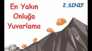 2.Sınıf - En Yakın Onluğa Yuvarlama