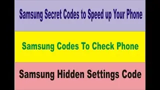 Samsung Secret Codes 2021