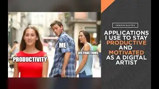 Applications I Use To Stay Productive And Motivated As A Digital Artist