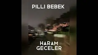 Haram Geceler/Pilli Bebek (speed up)