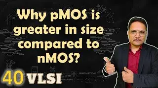 Why pMOS size is greater then nMOS size? | VLSI by Engineering Funda