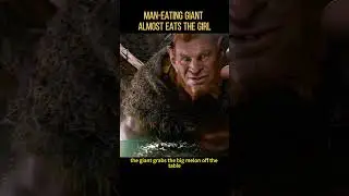 Man-Eating Giant Almost Eats The Girl 