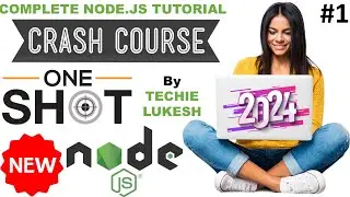 Complete Node Js Tutorial Part 01 in Hindi