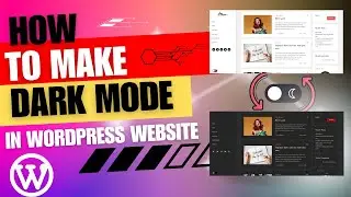 How to Create 100% Free Dark Mode on WordPress Website | Add and Customize Dark Mode option