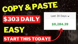 Earn $303.03 Daily With Simple Copy And Paste