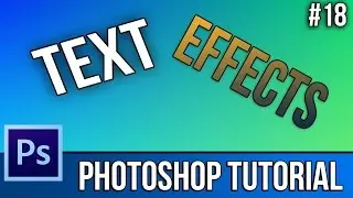 How To Add Effects On Text EASILY! - Photoshop CS6 - Tutorial #18