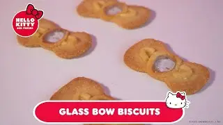 Glass bow biscuits | Hello Kitty Cooking Show