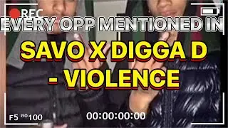 EVERY OPP MENTIONED IN SAVO X DIGGA D - VIOLENCE