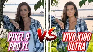 БИТВА ЛУЧШИХ КАМЕР 2024. PIXEL 9 PRO XL vs VIVO X100 ULTRA