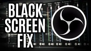 OBS Black Screen Fix for Game Capture/Display Capture/Window capture (Windows 10/11)