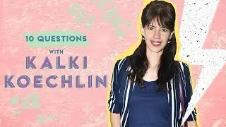 10 Questions With Kalki Koechlin | Hauterfly