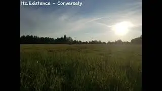 Itz.Existence - Conversely