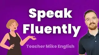 Want to Speak Fluently? Stop Doing These 2 Things