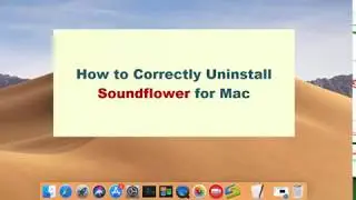 How to Correctly Uninstall Soundflower for Mac