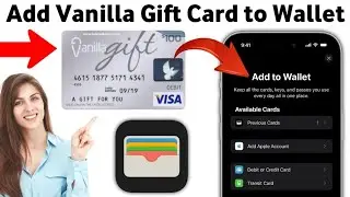 How To Add Vanilla Visa Gift Card to Apple Wallet- 2025 (New Update)