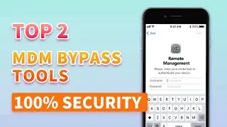 Top 2 MDM Bypass Tools | How to Remove MDM on iPhone & iPad No Jailbreak