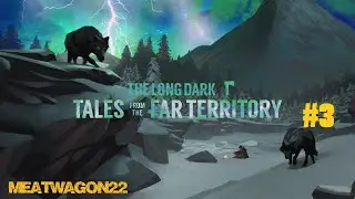 LOST | The Long Dark DLC Tales from the Far Territory Part 3