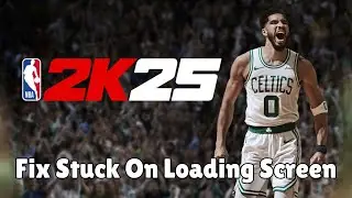 How To Fix NBA 2K25 Not Loading or Stuck On Loading Screen Error On PC