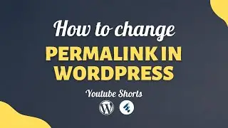 How To Change Permalink In WordPress - Easy Permalink WordPress Change 