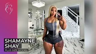 Shamayne Shay - Plus-Size Curvy Model - Bio & Facts