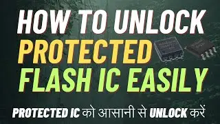 Unlocking UNPROTECT a Protected Flash IC of Set Top Box, Software डालने पर भी पुराना Software आना