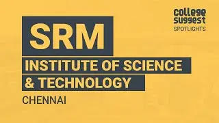 SRM Institute of Science and Technology - SPOTLIGHT